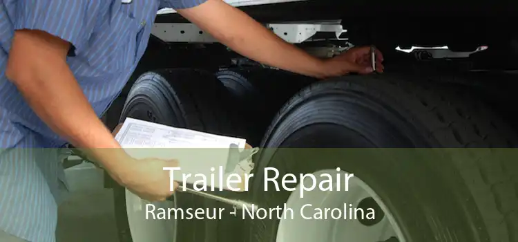 Trailer Repair Ramseur - North Carolina