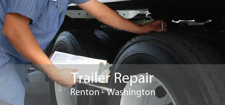 Trailer Repair Renton - Washington