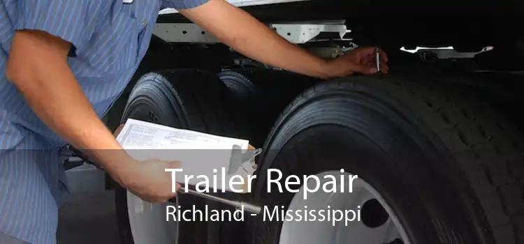 Trailer Repair Richland - Mississippi