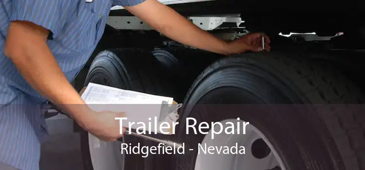 Trailer Repair Ridgefield - Nevada