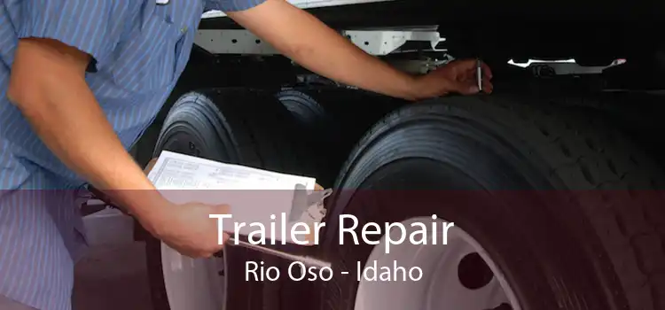 Trailer Repair Rio Oso - Idaho
