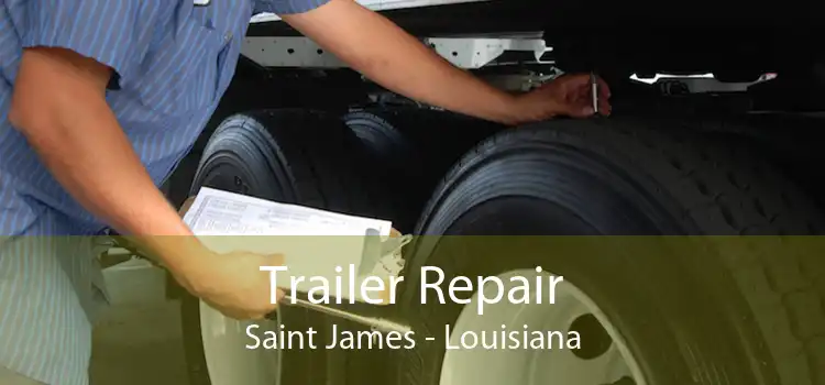 Trailer Repair Saint James - Louisiana
