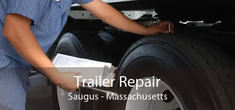 Trailer Repair Saugus - Massachusetts