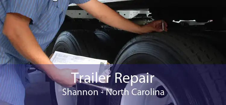 Trailer Repair Shannon - North Carolina