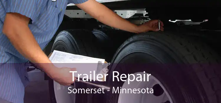 Trailer Repair Somerset - Minnesota