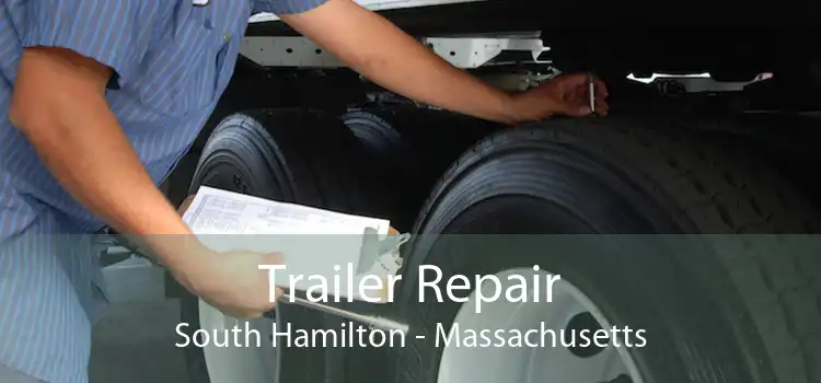 Trailer Repair South Hamilton - Massachusetts