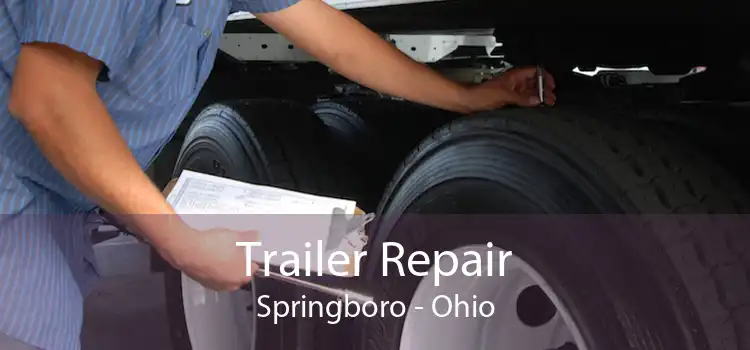 Trailer Repair Springboro - Ohio
