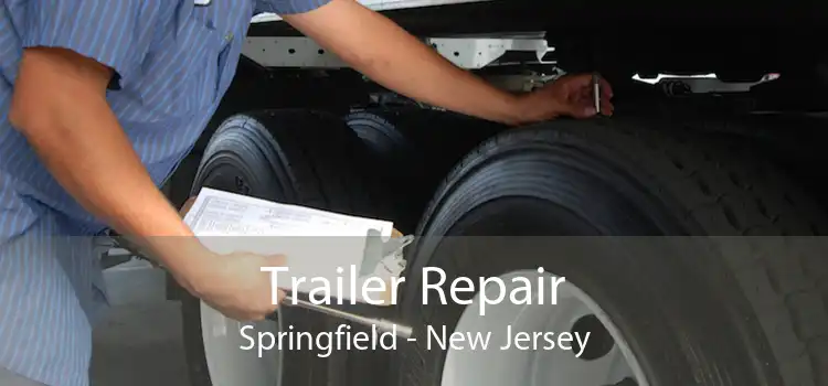 Trailer Repair Springfield - New Jersey