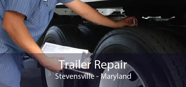 Trailer Repair Stevensville - Maryland