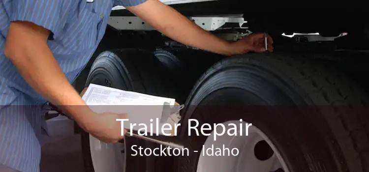 Trailer Repair Stockton - Idaho