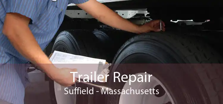 Trailer Repair Suffield - Massachusetts