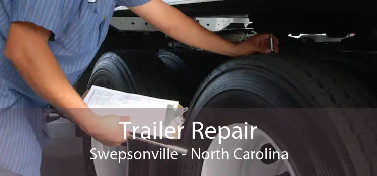 Trailer Repair Swepsonville - North Carolina