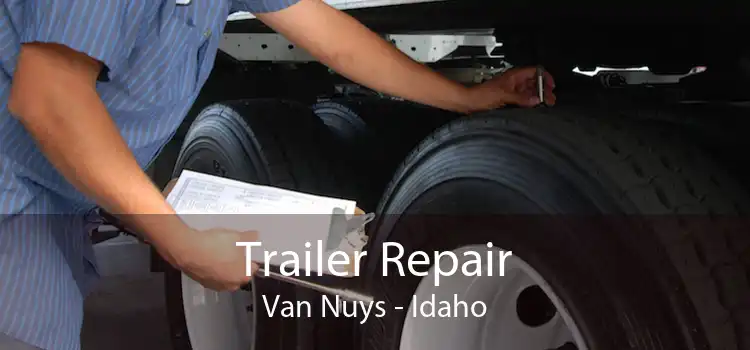Trailer Repair Van Nuys - Idaho