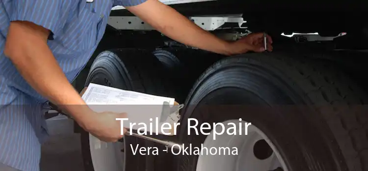 Trailer Repair Vera - Oklahoma