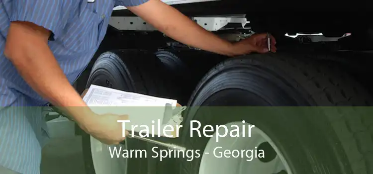 Trailer Repair Warm Springs - Georgia