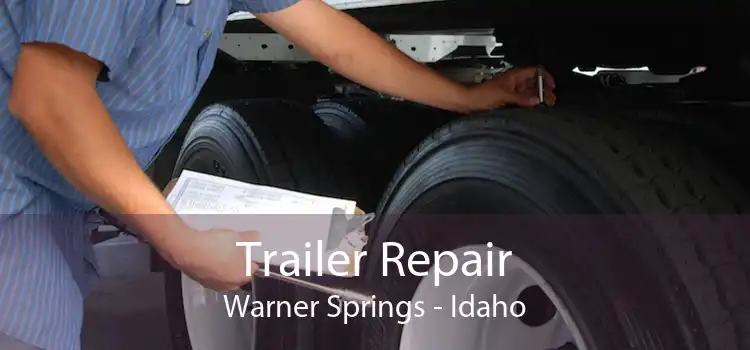 Trailer Repair Warner Springs - Idaho