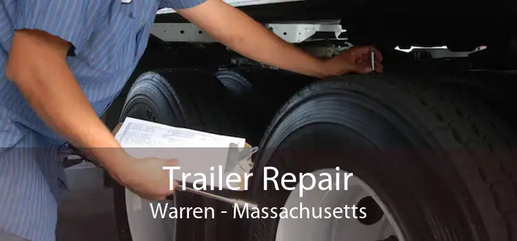 Trailer Repair Warren - Massachusetts