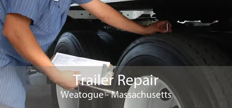 Trailer Repair Weatogue - Massachusetts