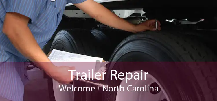 Trailer Repair Welcome - North Carolina