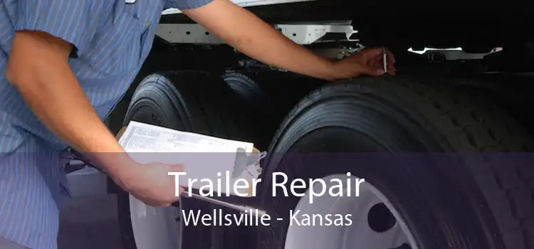 Trailer Repair Wellsville - Kansas