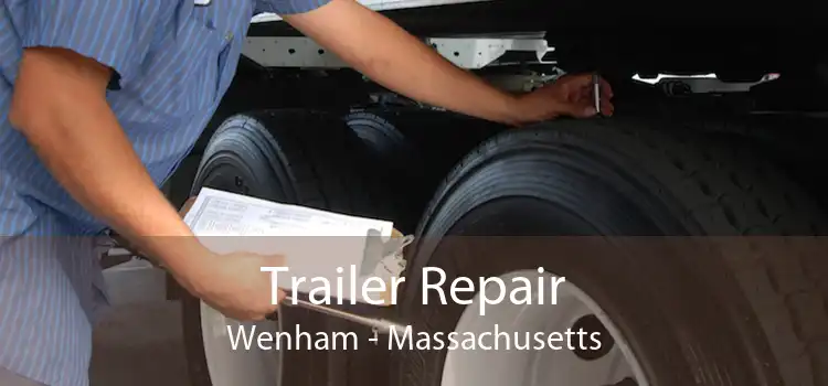 Trailer Repair Wenham - Massachusetts