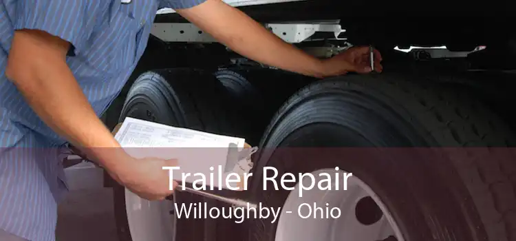 Trailer Repair Willoughby - Ohio
