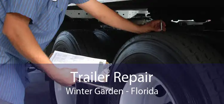 Trailer Repair Winter Garden - Florida