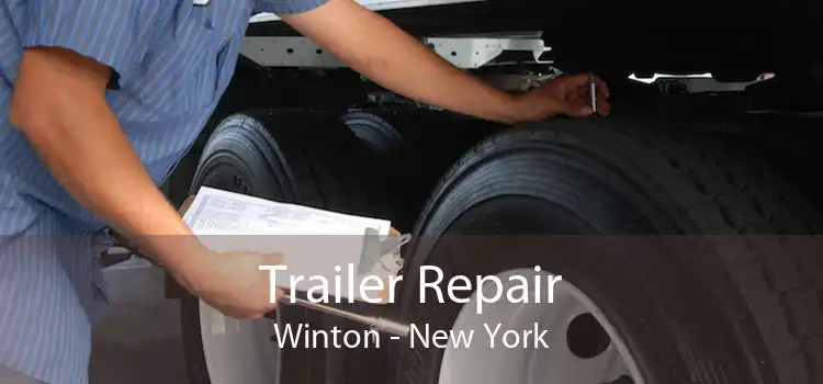 Trailer Repair Winton - New York