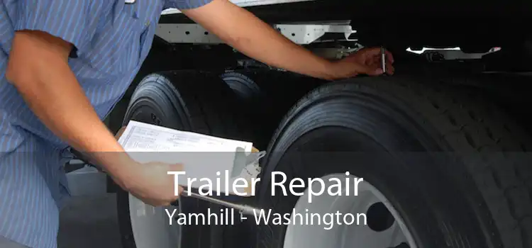 Trailer Repair Yamhill - Washington
