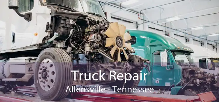 Truck Repair Allensville - Tennessee