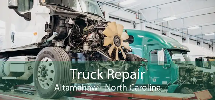 Truck Repair Altamahaw - North Carolina