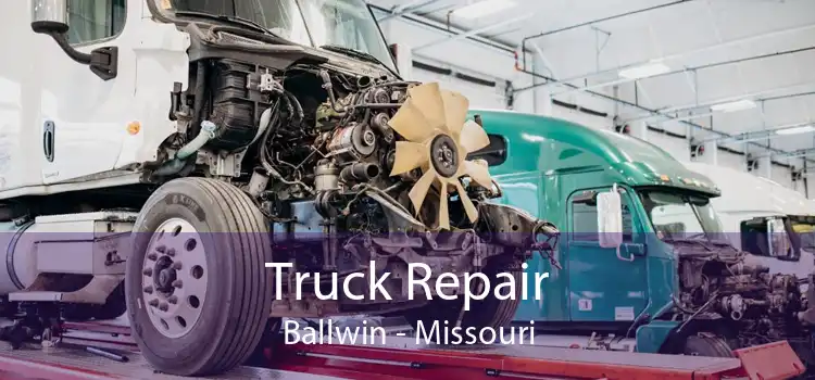 Truck Repair Ballwin - Missouri