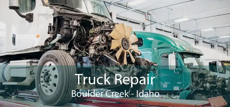 Truck Repair Boulder Creek - Idaho