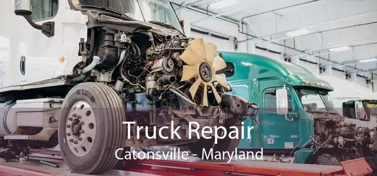 Truck Repair Catonsville - Maryland
