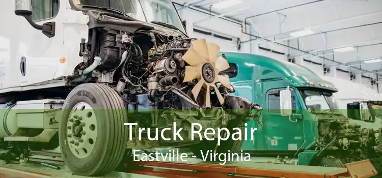 Truck Repair Eastville - Virginia