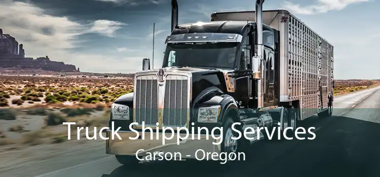 Truck Shipping Services Carson - Oregon