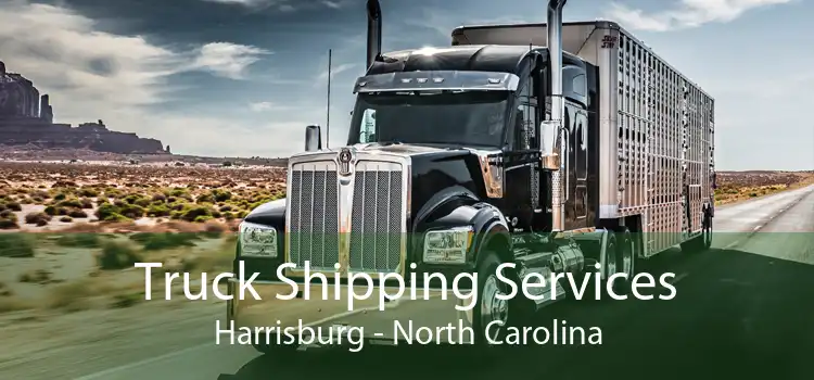 Truck Shipping Services Harrisburg - North Carolina