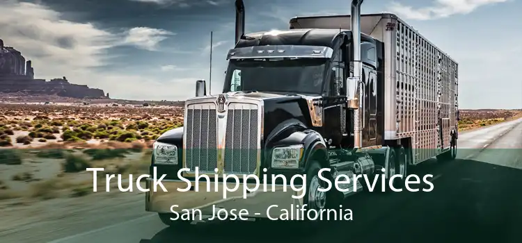 Truck Shipping Services San Jose - California