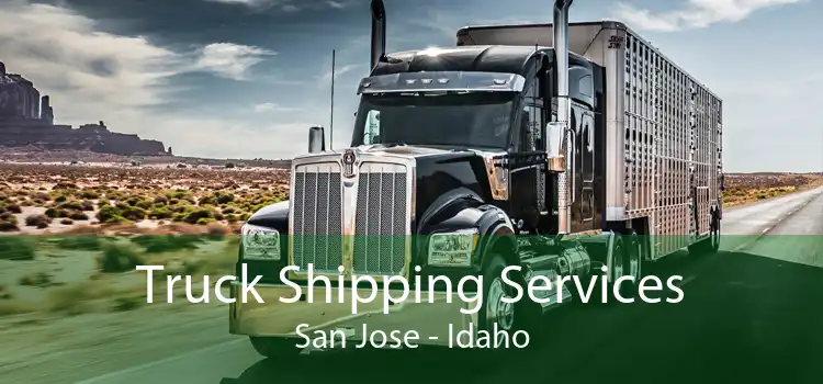 Truck Shipping Services San Jose - Idaho