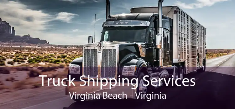Truck Shipping Services Virginia Beach - Virginia