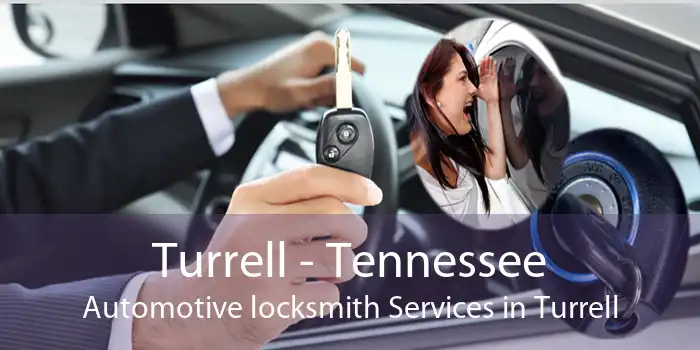 Turrell - Tennessee Automotive locksmith Services in Turrell