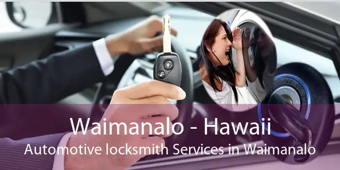 Waimanalo - Hawaii Automotive locksmith Services in Waimanalo