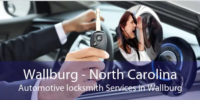 Wallburg - North Carolina Automotive locksmith Services in Wallburg