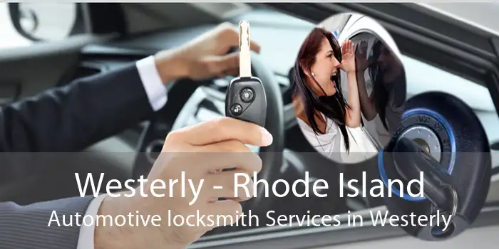 Westerly - Rhode Island Automotive locksmith Services in Westerly