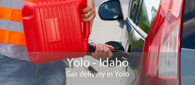 Yolo - Idaho Gas delivery in Yolo