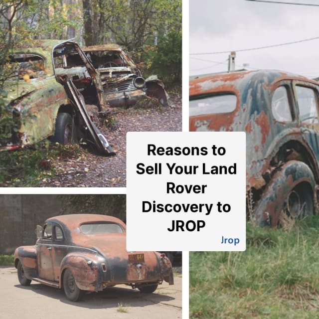 Why Sell Your Junk Land Rover Discovery Car to Jrop